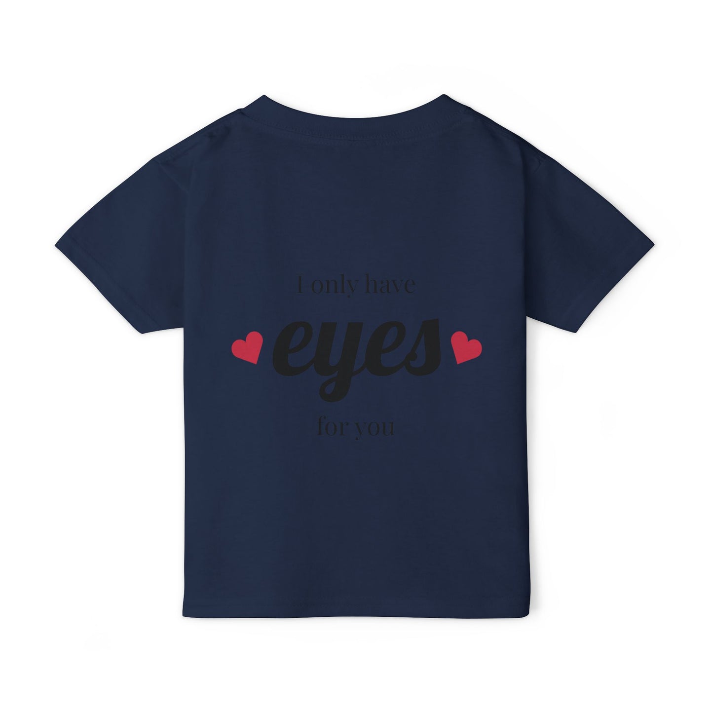 Heavy Cotton™ Toddler T-shirt with 'I Only Have Eyes for You' Design - Cute Kids Shirt, Toddler Gift, Birthday Tee, Love T-shirt, [...]